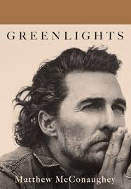 Greenlights by Matthew McConoughey