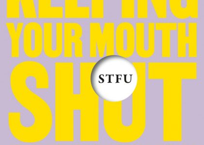 The Power of Keeping Your Mouth Shut in an Endlessly Noisy World by Dan Lyons