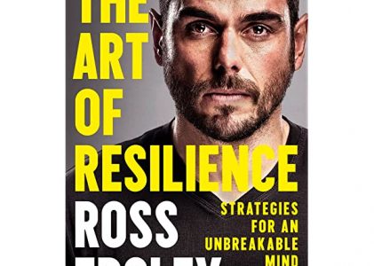 The Art of Resilience by Ross Edgely