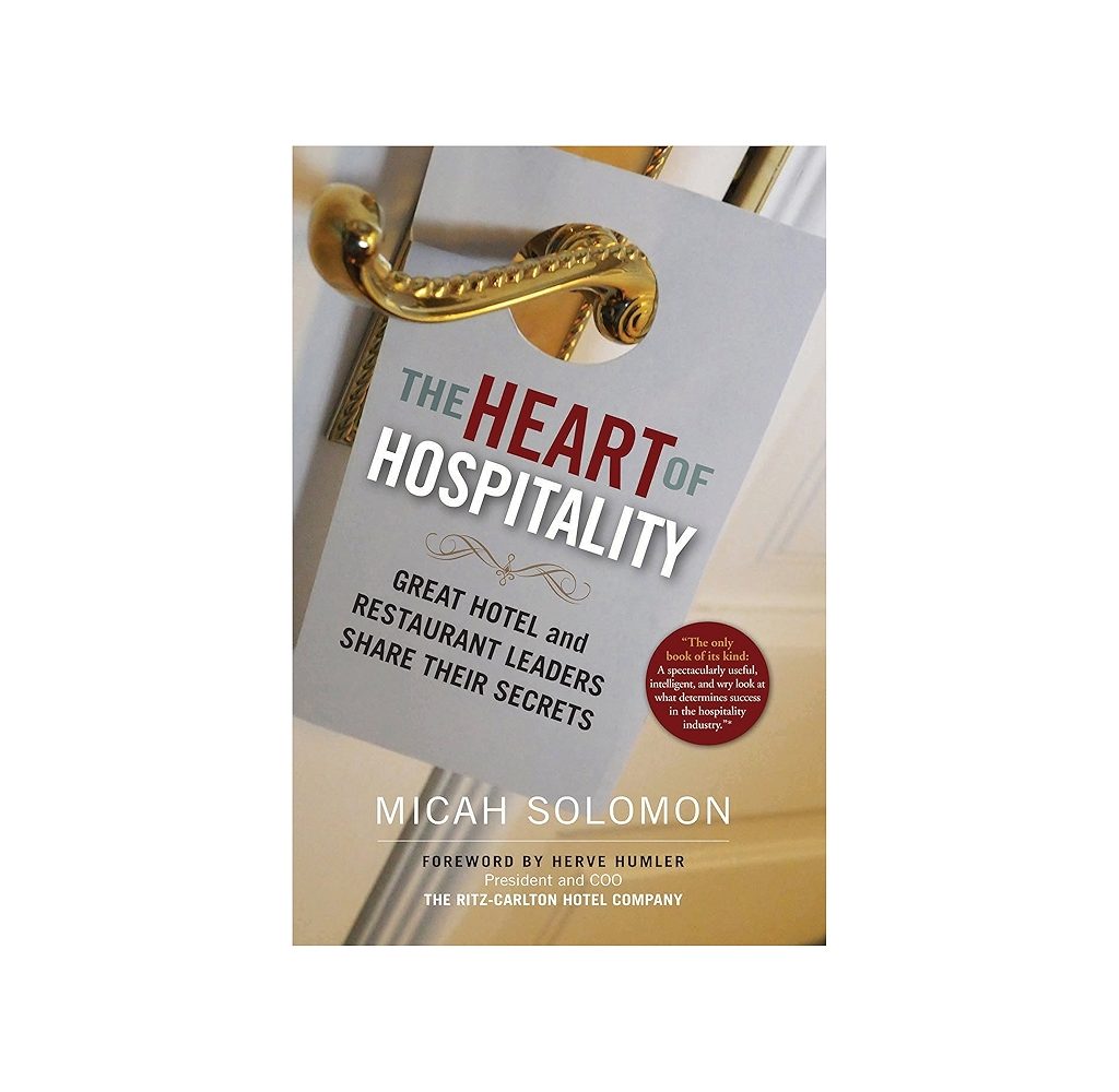 The Heart of Hospitality by Micah Solomon 