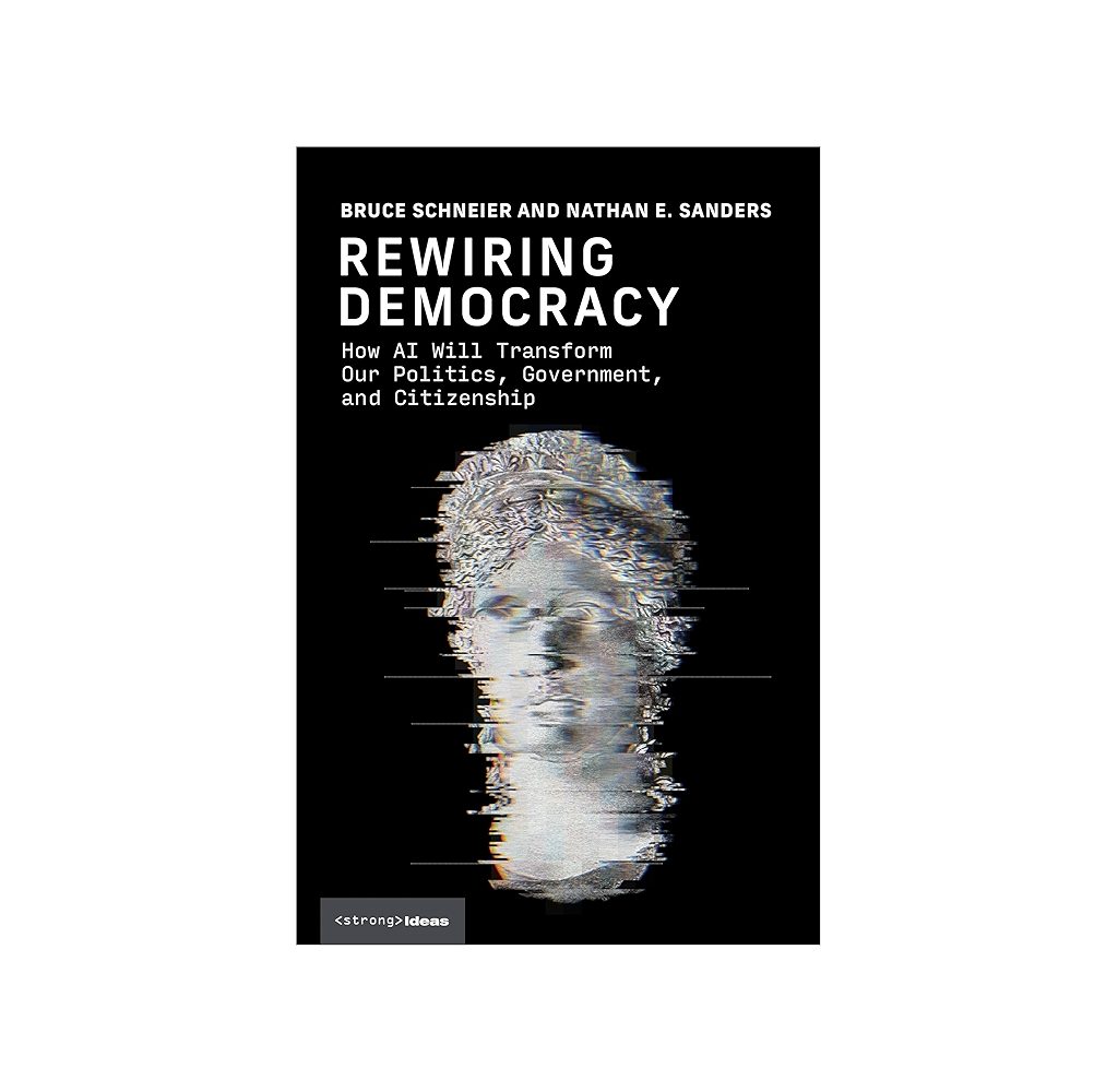 Rewiring Democracy by Bruce Schneier