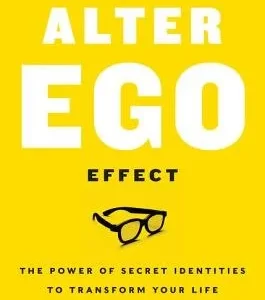 The Alter Ego Effect by Todd Herman