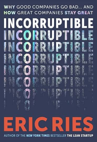 Incorruptible by Eric Ries